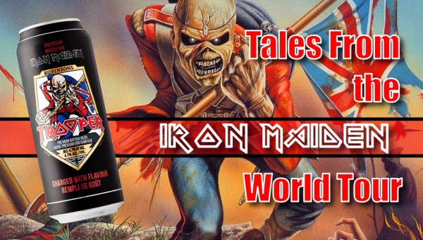 TALES FROM IRON MAIDEN'S WORLD TOUR! | Trooper Beer | Robinsons Brewery | The Alconauts Episode 86